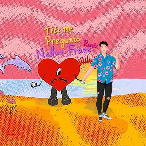 Titi Me Pregunto - Nathan Fraze Remix