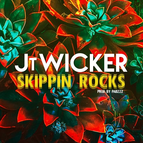 Jt Wicker x Pabzzz - Skippin rocks