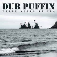 Dub Puffin - Three Years At Sea
