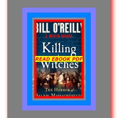 READ [PDF] Killing the Witches The Horror of Salem  Massachusetts  by Bill O'Reilly