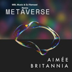 AIMÉE BRITANNIA - METAVERSE (MBL Music & DJ Ramsad Remix)