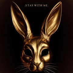 Stay With Me