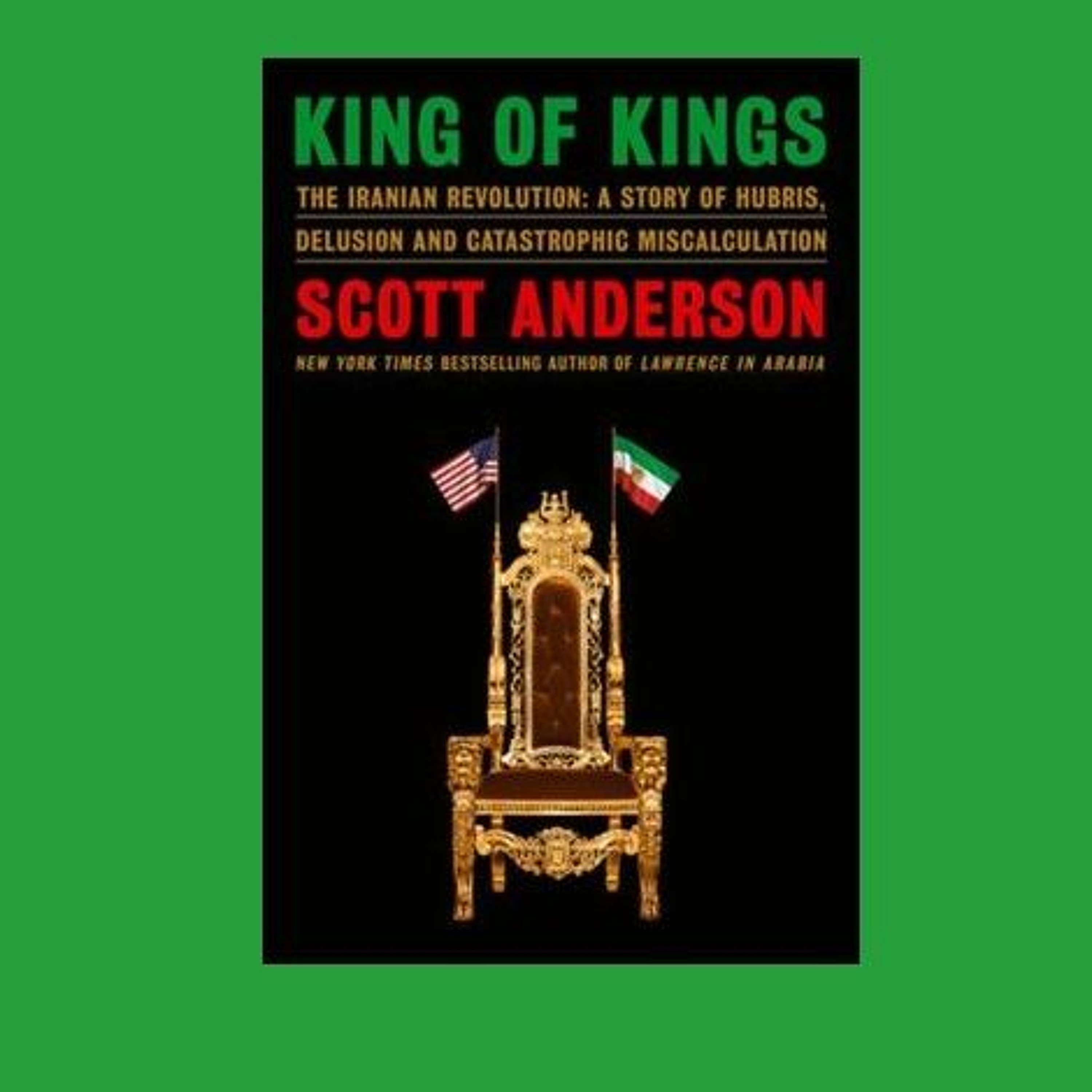 Messing With Iran, Then and Now