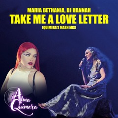(FD) M. Bethania, Dj Hannah - Take me a Love Letter (Quimera's Mash Mix)