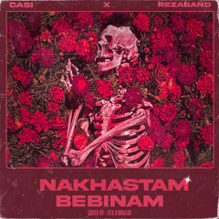 Nakhastam Bebinam (Feat. casi)