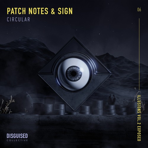 Patch Notes & Sign - Circular [Illusions Vol.2 - Exposed]