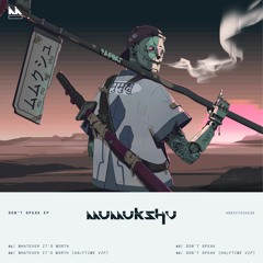 Mumukshu - Whatever It's Worth (Halftime VIP)