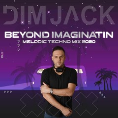 DIM JACK - Beyond Imagination (Melodic Techno Mix 2020).MP3