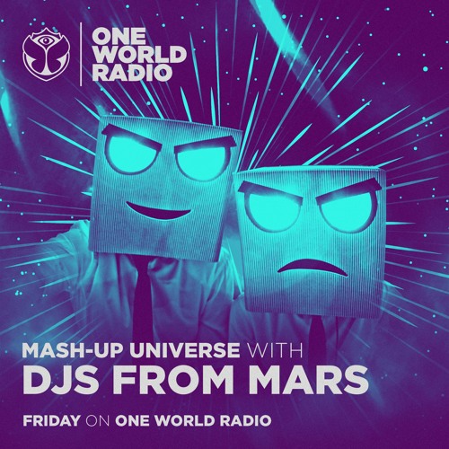 Stream Mash Up Universe With Djs From Mars 1 By Tomorrowland Listen Online For Free On Soundcloud