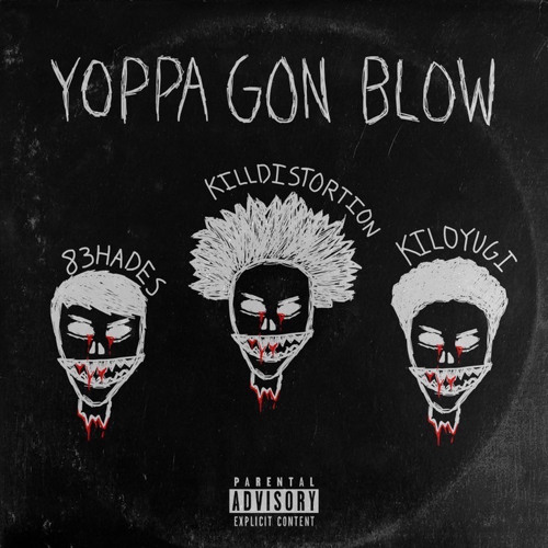 YoppaGonBlow (killdistortion x 83HADES x KILOYUGI) PROD ALETHEO