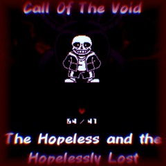 The Hopeless and the Hopelessly Lost (Call Of The Void) (Amrazkero-Mix)