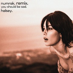 Halsey - You Should Be Sad (numrak. Remix)