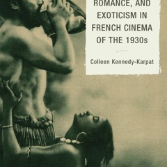 Book [PDF] Rogues, Romance, and Exoticism in French Cinema of the 1930