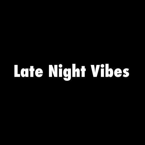 Stream User 307412870 | Listen to Late Night Vibes playlist online for ...