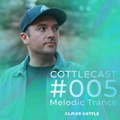 CottleCast Radio Episode 005 [Melodic Trance DJ Mix]