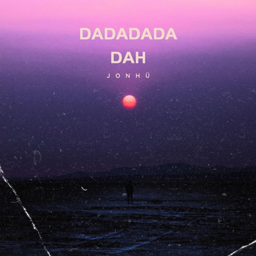 DADADADA DAH - J O N H Ü