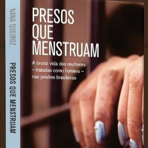 Stream Trechos do livro - "Presos Que Menstruam" from Giovana Yamaki |  Listen online for free on SoundCloud