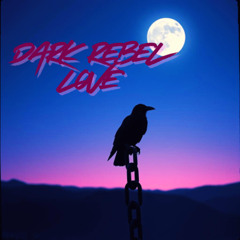 Dark Rebel Love (Remix)