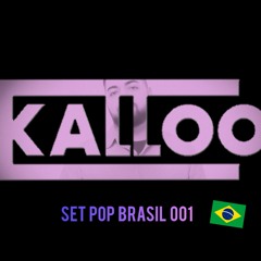 SET  POP BRASIL  MIX BY KALLOO