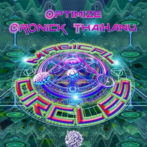 Optimize X Cronick X Thaihanu - Magical Circles @ 604 Recordings