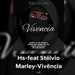 Hs feat Stélvio marley-vivência