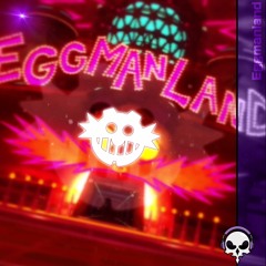 Eggmanland '22