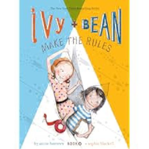 Ivy and Bean Make the Rules: Book 9 by Annie Barrows Full Access