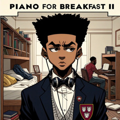 PIANO FOR BREAKFAST II -Private School Amapiano Morning Mix