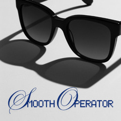 Smooth Operator (Love 4 Sale Mix) [Sade Cover]