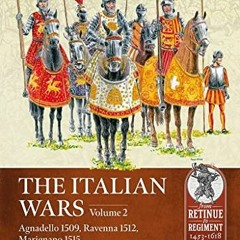 ✔️ Read The Italian Wars: Volume 2 - Agnadello 1509, Ravenna 1512, Marignano 1515 (From Retinue