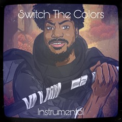 Switch The Colors Instrumental (Slowed)