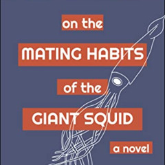 Access EBOOK 📪 On the Mating Habits of the Giant Squid by  Peter S. Steele EPUB KIND