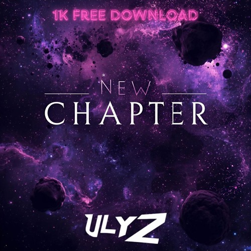 ULYZ - NEW CHAPTER (1K FREE DL)