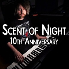Scent of Night (10th Anniversary Version)