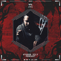 Vykhod Sily Podcast - VIL Guest Mix (2)