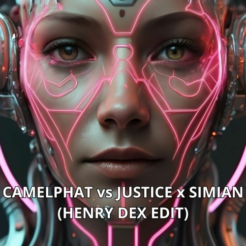 CamelPhat x Kraftwerk vs Justice x Simian - We Are Your Friends (Henry Dex Robo' Edit) FREE DL