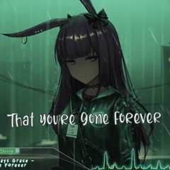 Nightcore - Gone Forever