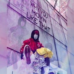 Why You Moving Like That