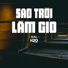 SAO TRỜI LÀM GIÓ - NAL