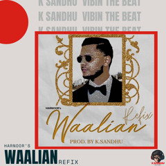 WAALIAN by Harnoor Refix || Prod by K.Sandhu