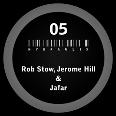 Rob Stow, DJ Jerome, Jafar - Hydraulix 05 A