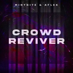 Mintnite & Aflek - Crowd Reviver [FREE]