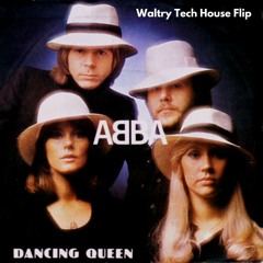 Abba - Dancing Queen (Waltry Tech House Flip) [FILTERED]