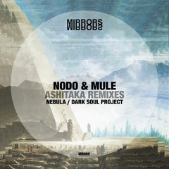 NODO & Mule - Ashitaka (Nebula Remix) < clip >