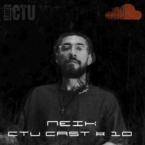 CTU CAST #10 - NEIK