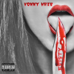 Vonny Haze - Feisty