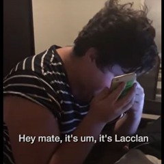 Lacclan Calls In Sick