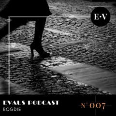 Evaus Podcast #007 - bOGDIE