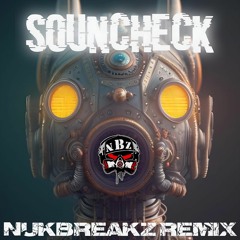 Souncheck - (NukBreakZ Remix) 2023.