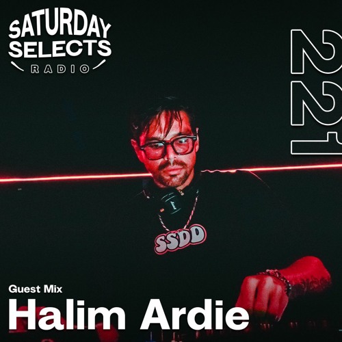 SaturdaySelects Radio Show #221 ft Halim Ardie